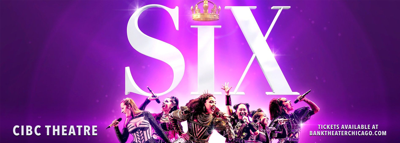 Six the Musical at CIBC Theater