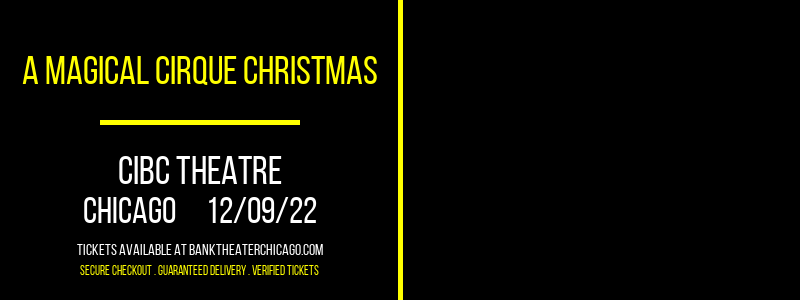 A Magical Cirque Christmas at CIBC Theatre tickets A Magical Cirque Christmas at CIBC Theatre