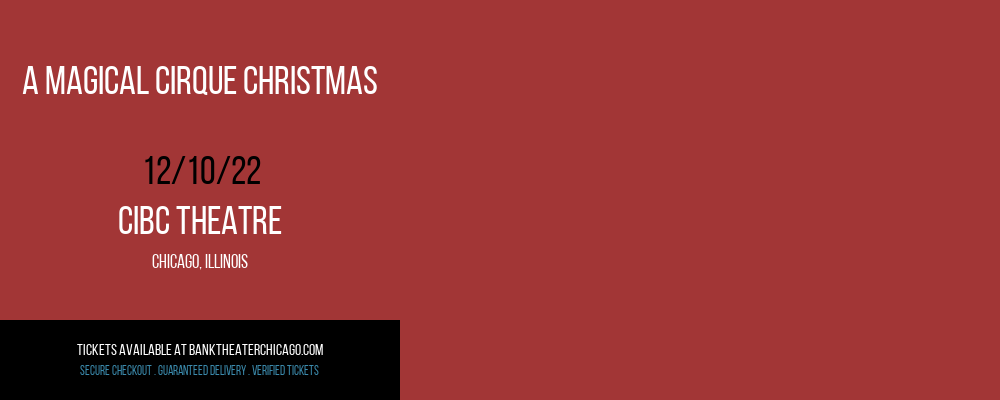 A Magical Cirque Christmas at CIBC Theatre tickets A Magical Cirque Christmas at CIBC Theatre