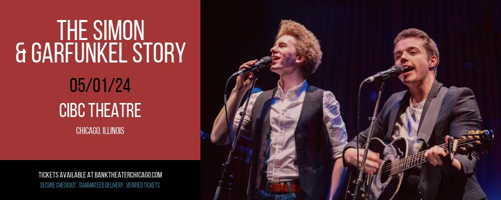 The Simon & Garfunkel Story at CIBC Theatre