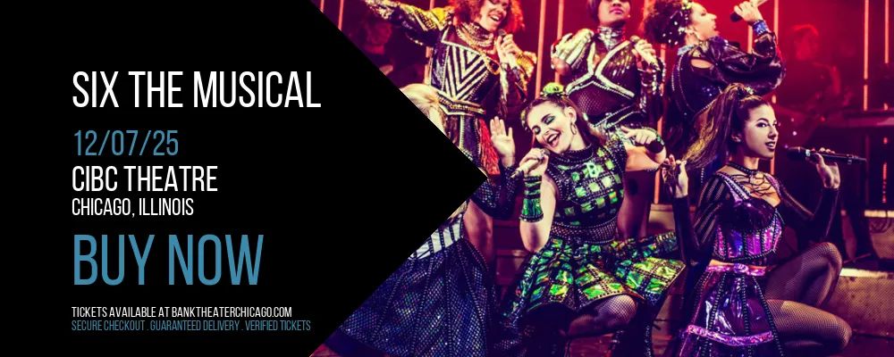 Six The Musical at CIBC Theatre